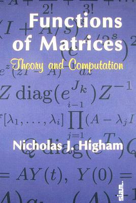 Functions of Matrices by Nicholas J. Higham