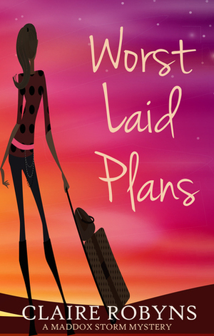 Worst Laid Plans by Claire Robyns