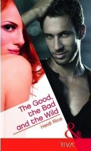 The Good, the Bad and the Wild by Heidi Rice