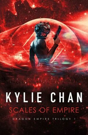 Scales of Empire by Kylie Chan