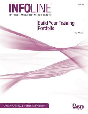 Build Your Training Portfolio: Career Planning & Talent Management by Greg Williams