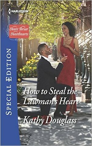 How to Steal the Lawman's Heart by Kathy Douglass