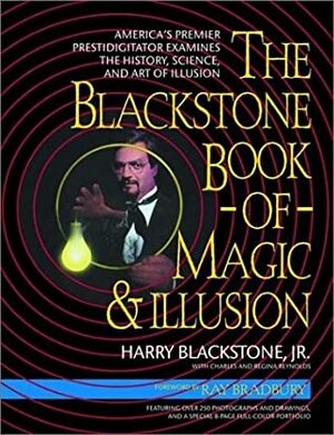 The Blackstone Book of Magic & Illusion by Eric Mason, Regina Reynolds, Harry Blackstone Jr., Charles Reynolds