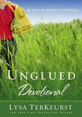 Unglued Devotional: 60 Days of Imperfect Progress by Lysa TerKeurst