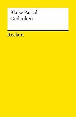 Gedanken. Über die Religion und einige andere Themen by Jean-Robert Armogathe, Blaise Pascal