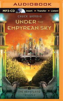 Under the Empyrean Sky by Chuck Wendig