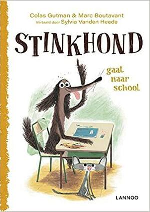 Stinkhond gaat naar school by Colas Gutman