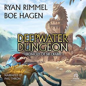 Deepwater Dungeon by Boe Hagen, Ryan Rimmel