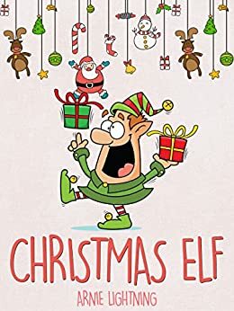 The Christmas Elf by Arnie Lightning