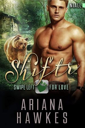 Shiftr: Swipe Left for Love 14: Nial by Ariana Hawkes