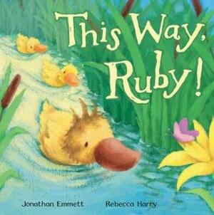 This Way, Ruby! by Jonathan Emmett
