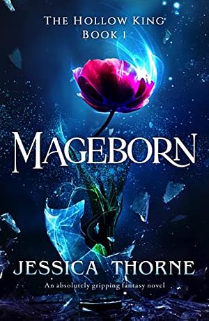 Mageborn by Jessica Thorne