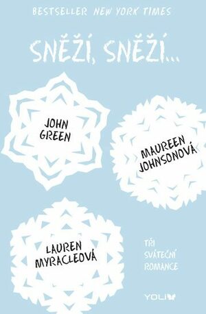 Sněží, sněží by Maureen Johnson, John Green, Lauren Myracle