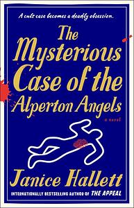 The Mysterious Case of the Alperton Angels by Janice Hallett