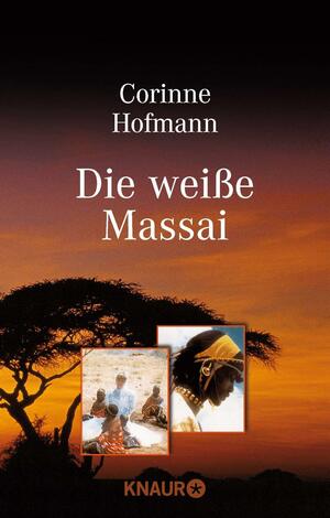 Die weiße Massai by Corinne Hofmann