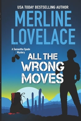 All The Wrong Moves by Merline Lovelace