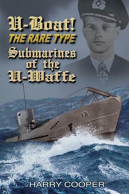U-Boat! The Rare Type by Harry Cooper