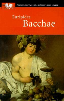 Euripides Bacchae by Euripides