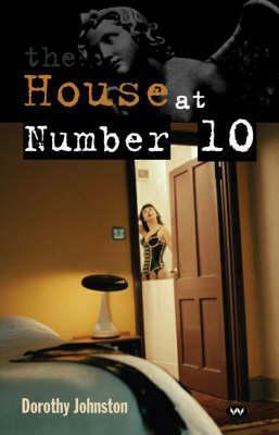 The House at Number 10 by Dorothy Johnston