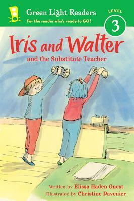 Iris and Walter: Substitute Teacher by Elissa Haden Guest