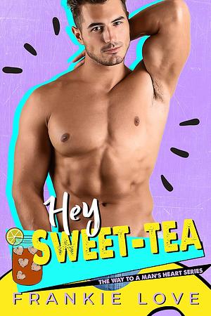 Hey Sweet Tea by Frankie Love