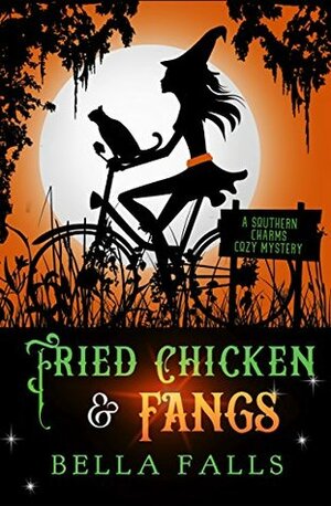 Fried Chicken & Fangs by Bella Falls