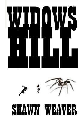 Widows Hill by Shawn Weaver