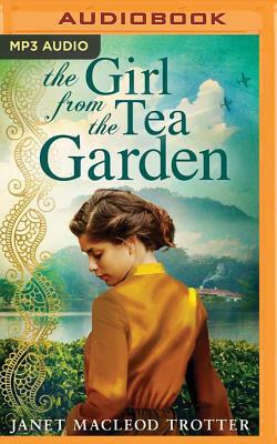 The Girl from the Tea Garden by Janet MacLeod Trotter