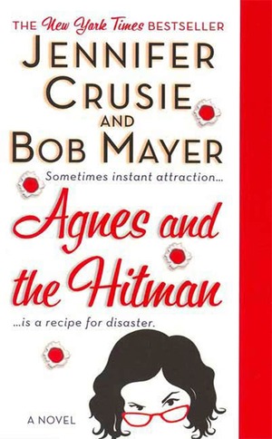 Agnes and the Hitman by Bob Mayer, Jennifer Crusie