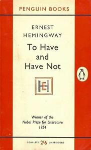 To Have and Have Not by Ernest Hemingway