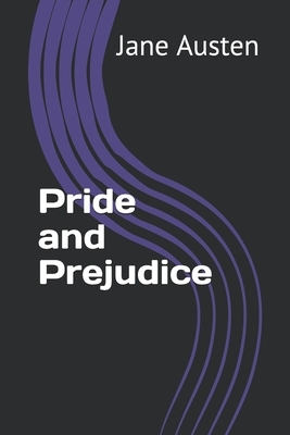 Pride and Prejudice by Jane Austen