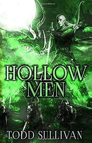 Hollow Men by Todd Sullivan