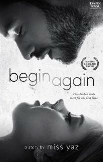 Begin Again by Miss Yaz