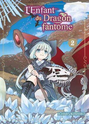 L'enfant du dragon fantôme Tome 2 by Ichi Yukishiro