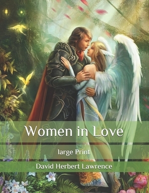 Women in Love: large Print by D.H. Lawrence