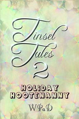 Tinsel Tales 2: Holiday Hootenanny by Mandy White, David Hunter, Diana Garcia