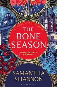 The Bone Season: Tenth Anniversary Edition by Samantha Shannon, Samantha Shannon