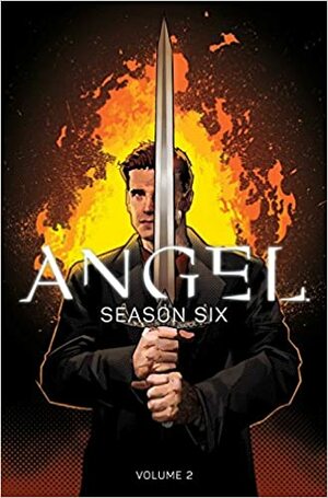 Angel: Season Six, Volume 2 by Brian Lynch, Franco Urru, Stephen Mooney, Dave Ross, Kelley Armstrong, Joss Whedon