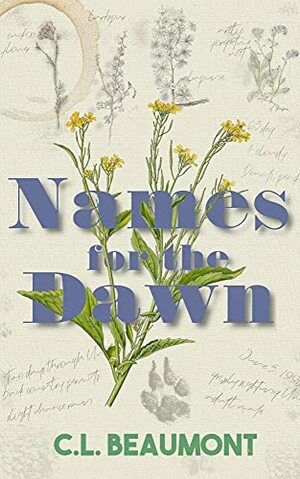 Names for the Dawn by C.L. Beaumont