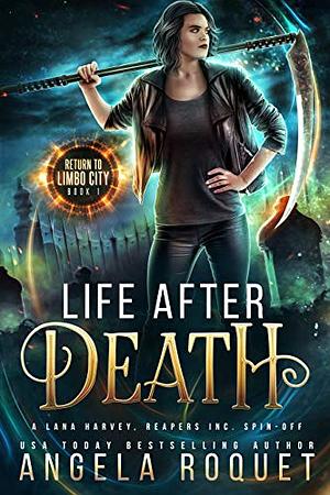 Life After Death: A Lana Harvey, Reapers Inc. Spin-Off by Angela Roquet