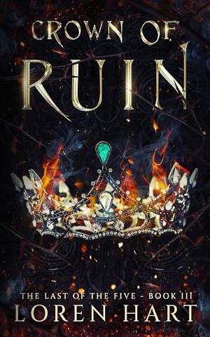 Crown of Ruin by Loren Hart