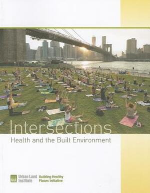 Intersections: Health and the Built Environment by Kathleen McCormick