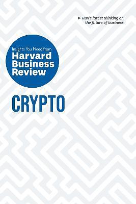 Harvard Business Review: Insights on Crypto by Harvard Business Review