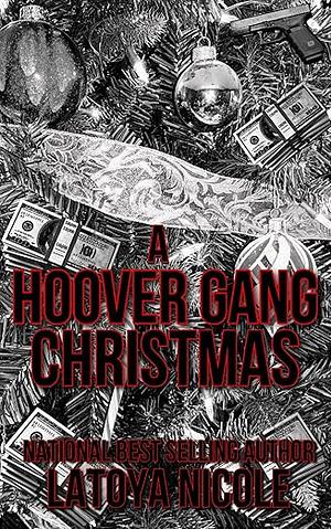 A HOOVER GANG CHRISTMAS by Latoya Nicole