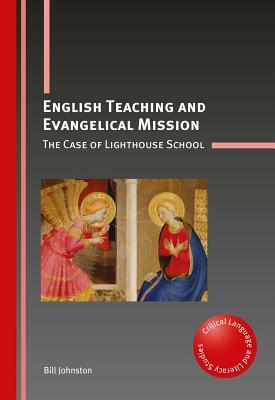 English Teaching and Evangelical Mission by Bill Johnston