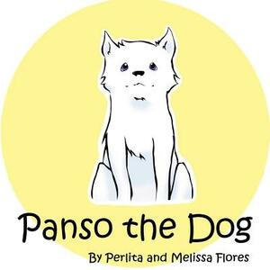 Panso the Dog by Perlita Flores, Melissa Flores