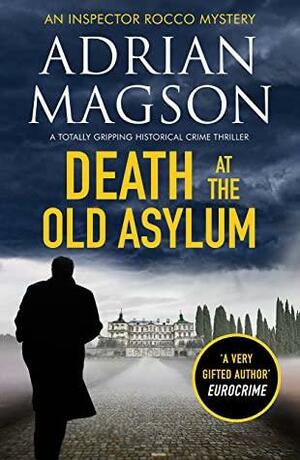 Death at the Old Asylum by Adrian Magson