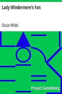 Lady Windermere's Fan by Oscar Wilde