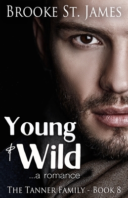 Young & Wild: A Romance by Brooke St James