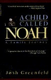 A Child Called Noah: A Family Journey by Josh Greenfeld